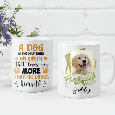 A Dog Is The Only Thing On Earth - Personalized T-shirt, Sweatshirt