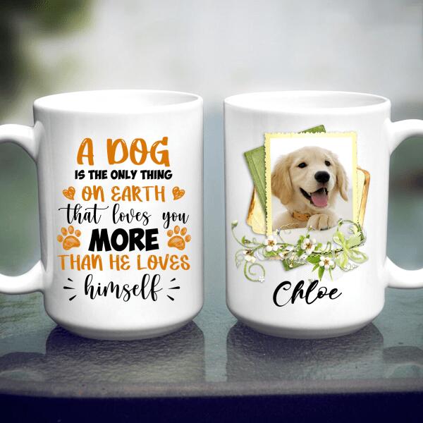 A Dog Is The Only Thing On Earth - Personalized T-shirt, Sweatshirt