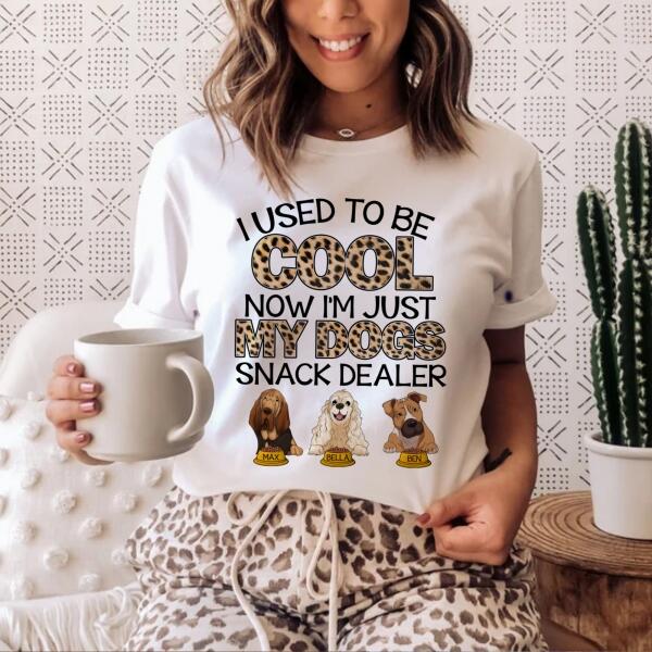 I Used To Be Cool Now I'm Just My Dogs Snack Dealer - Personalized T-Shirt, Sweatshirt