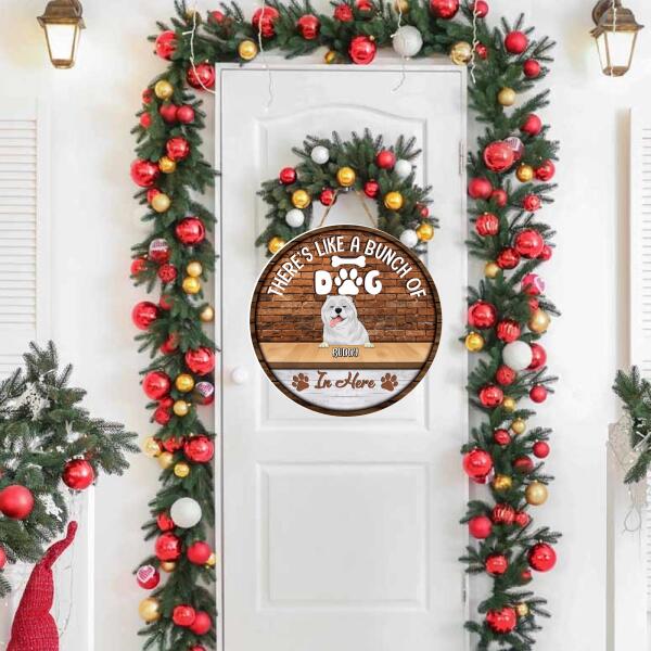 There's Like A Bunch Of Dogs In Here - Personalized Door sign