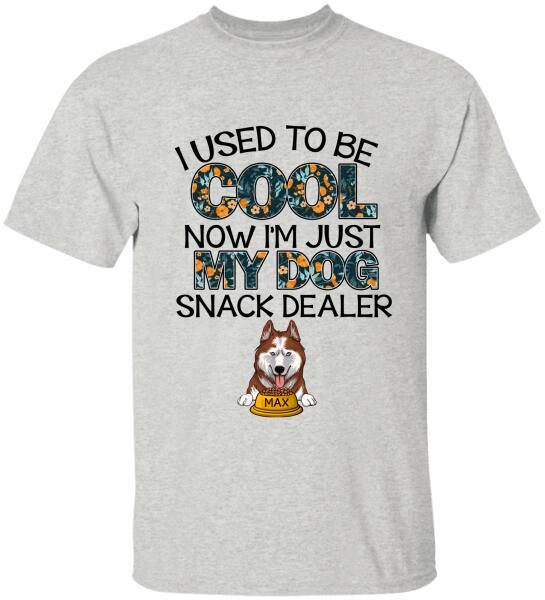 I Used To Be Cool Now I'm Just My Dogs Snack Dealer - Personalized T-Shirt, Sweatshirt