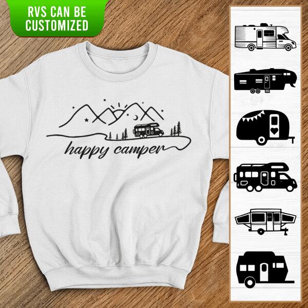 Happy Camper, RVS Camping, Camper T-shirt, Camper Life For Sweatshirt, Personalized Tshirt