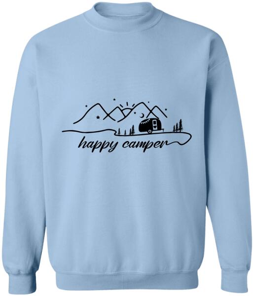 Happy Camper, RVS Camping, Camper T-shirt, Camper Life For Sweatshirt, Personalized Tshirt