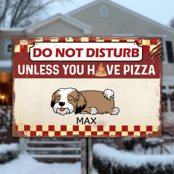 Do Not Disturb Unless You Have Pizza, Personalized  Metal Sign