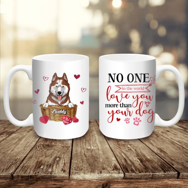 No One In The World Loves You More Than Your - Personalized Mug