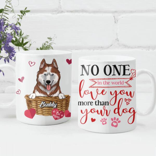 No One In The World Loves You More Than Your - Personalized Mug