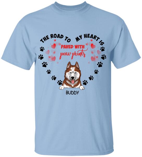 The Road To My Heart Is Paved With Paw Print - Personalized T-shirt, Sweatshirt