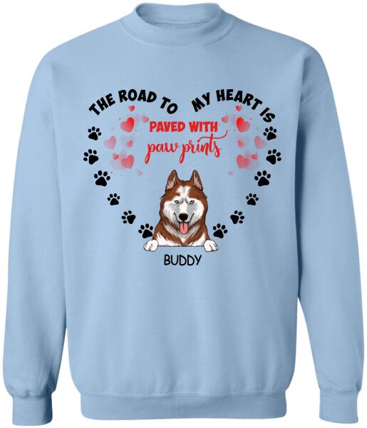 The Road To My Heart Is Paved With Paw Print - Personalized T-shirt, Sweatshirt