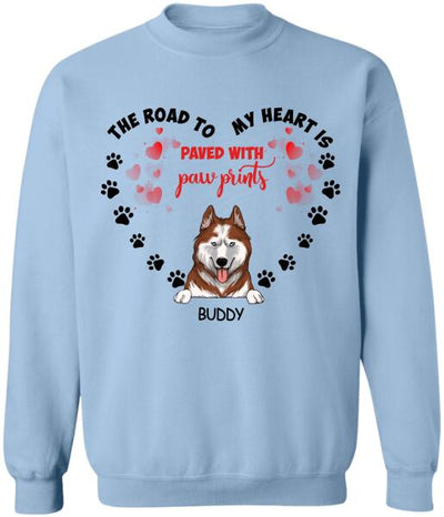 The Road To My Heart Is Paved With Paw Print - Personalized T-shirt, Sweatshirt