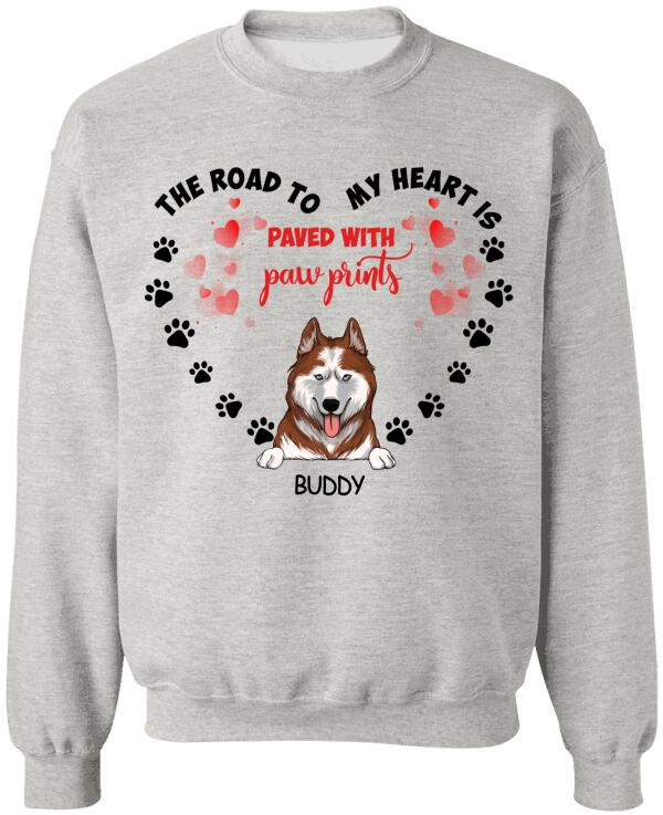 The Road To My Heart Is Paved With Paw Print - Personalized T-shirt, Sweatshirt