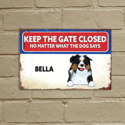 Keep Gate Closed Personalized Metal Sign For Dog Lovers