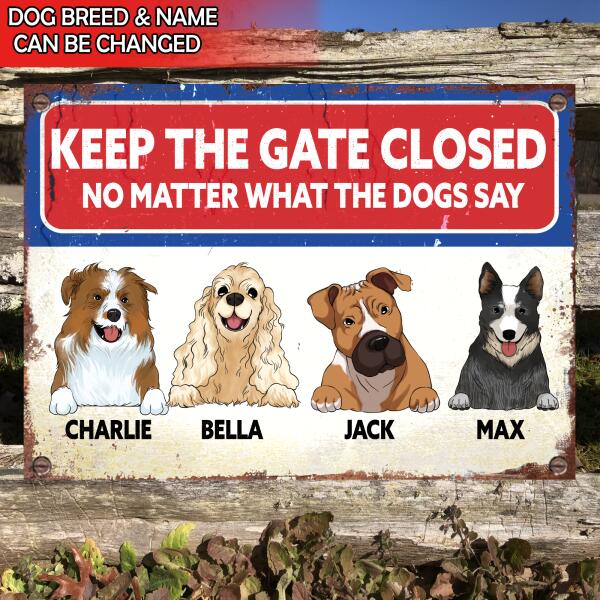 Keep Gate Closed Personalized Metal Sign For Dog Lovers