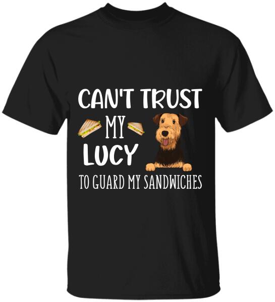 Can't Trust My Dog To Guard My Sandwiches - Personalized T-Shirt