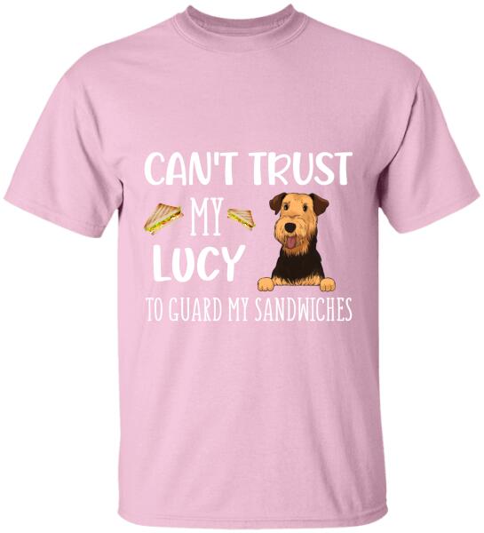 Can't Trust My Dog To Guard My Sandwiches - Personalized T-Shirt