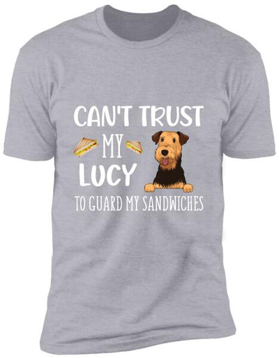 Can't Trust My Dog To Guard My Sandwiches - Personalized T-Shirt