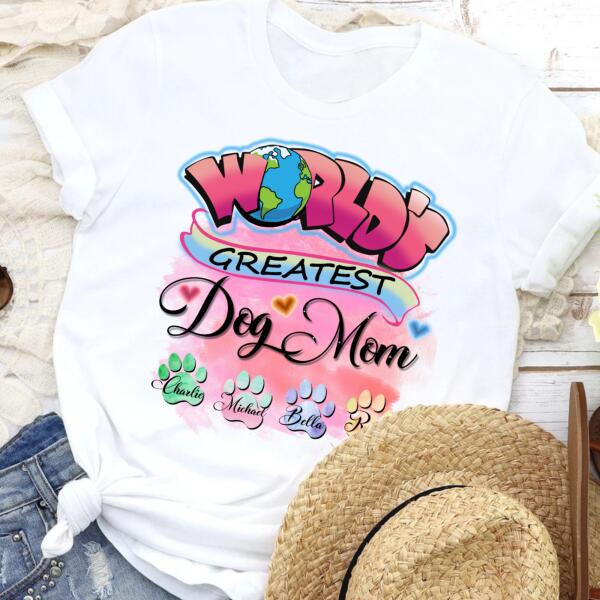 World Greatest Dog Mom- Personalized T-Shirt, Sweatshirt For Dog Lovers