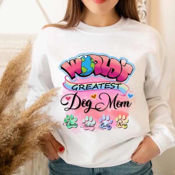 World Greatest Dog Mom- Personalized T-Shirt, Sweatshirt For Dog Lovers