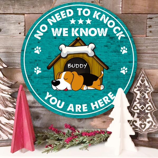 No Need To Knock We Now You Are Here - Personalized Door Sign