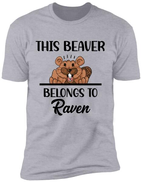 This Beaver Belong To - Personalized Tshirt