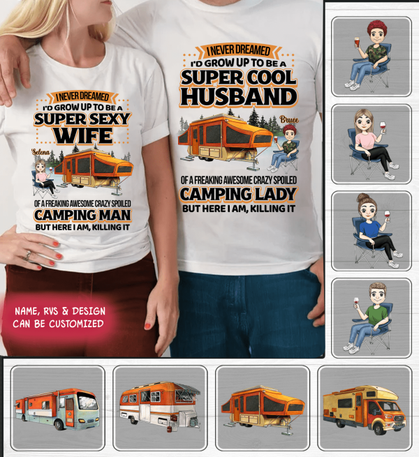 I Never Dreamed I'd Grow Up To Be A Super Sexy Wife - Personalized T-Shirt
