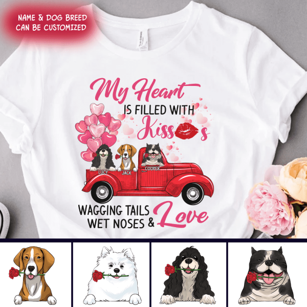 My Heart Is Filled With Kisses Wagging Tails Wet Noses &amp; Love - Personalized T-Shirt