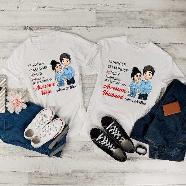 Preparing To Become An Awesome Husband/ Wife - Personalized T-Shirt, Sweatshirt