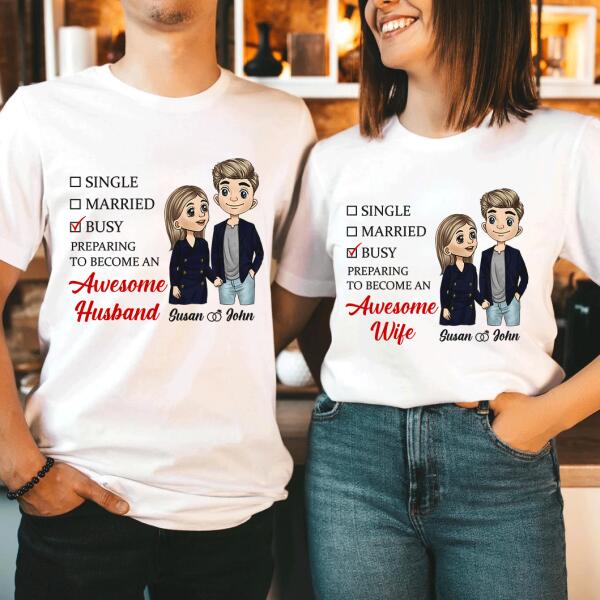 Preparing To Become An Awesome Husband/ Wife - Personalized T-Shirt, Sweatshirt