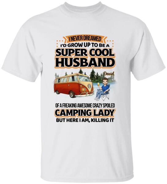 I Never Dreamed I'd Grow Up To Be A Super Sexy Wife - Personalized T-Shirt