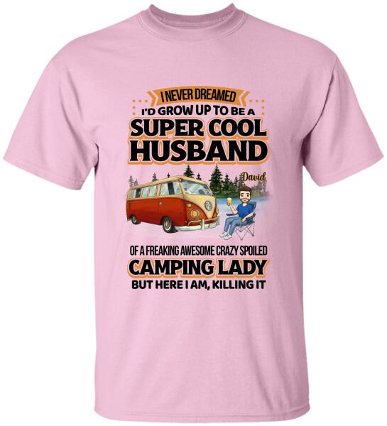 I Never Dreamed I'd Grow Up To Be A Super Sexy Wife - Personalized T-Shirt