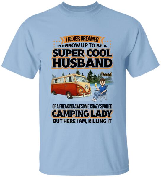I Never Dreamed I'd Grow Up To Be A Super Sexy Wife - Personalized T-Shirt