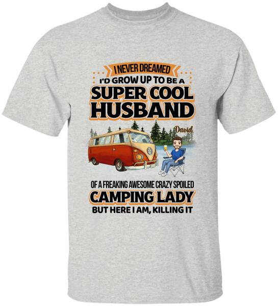 I Never Dreamed I'd Grow Up To Be A Super Sexy Wife - Personalized T-Shirt