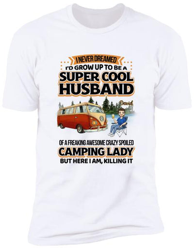 I Never Dreamed I'd Grow Up To Be A Super Sexy Wife - Personalized T-Shirt