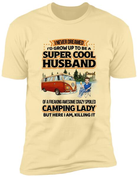 I Never Dreamed I'd Grow Up To Be A Super Sexy Wife - Personalized T-Shirt