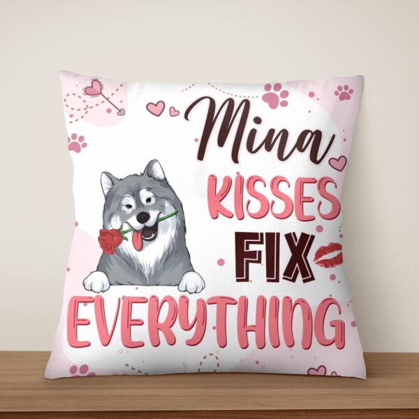 Dogs Kisses Fix Everything - Personalized Pillow