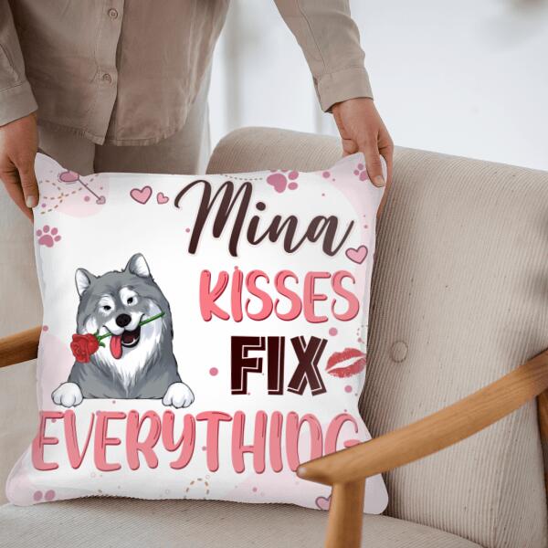 Dogs Kisses Fix Everything - Personalized Pillow