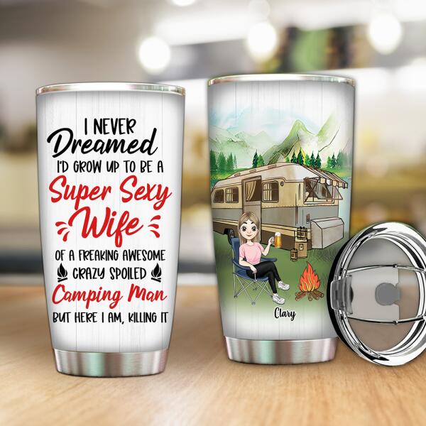 I Never Dreamed I'd Grow Up To Be A - Personalized Tumbler