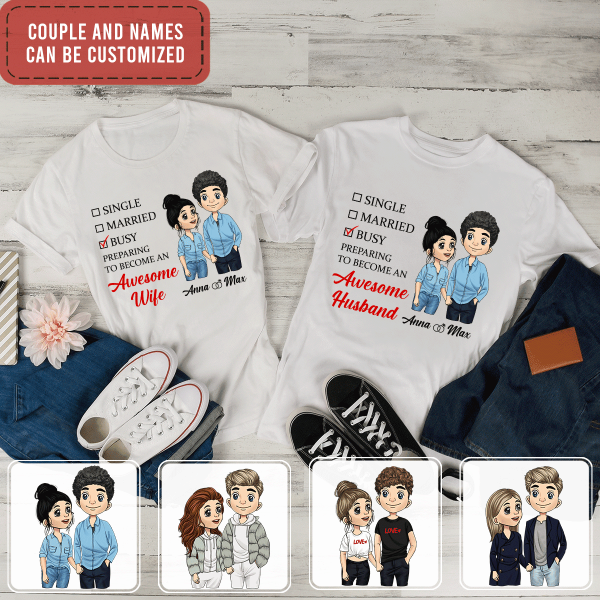 Preparing To Become An Awesome Husband/ Wife - Personalized T-Shirt, Sweatshirt