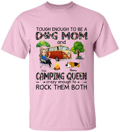 Tough Enough To Be A Dog Mom And Camping Queen Crazy Enough To Rock Them Both Personalized T-Shirt, Sweatshirt