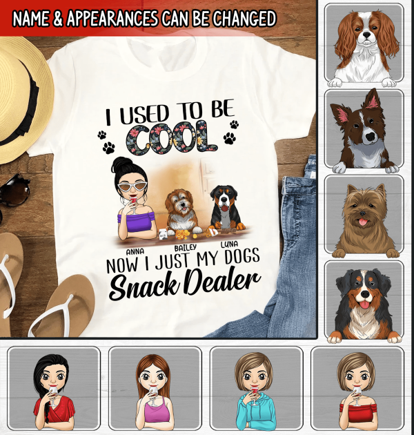 I Used To Be Cool. Now I Just My Dogs Snack Dealer - Personalized T-Shirt, Sweatshirt