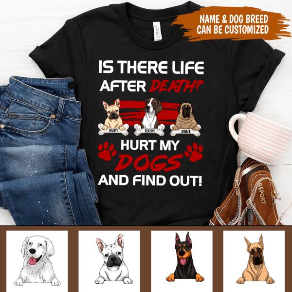 Is There Life After Death Personalized T-shirt For Dog Lovers