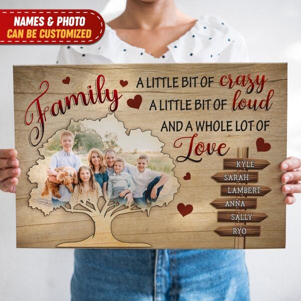 A Little Bit Of Crazy A Little Bit Of Loud And A Whole Lot Of Love, For Family, Personalized Canvas