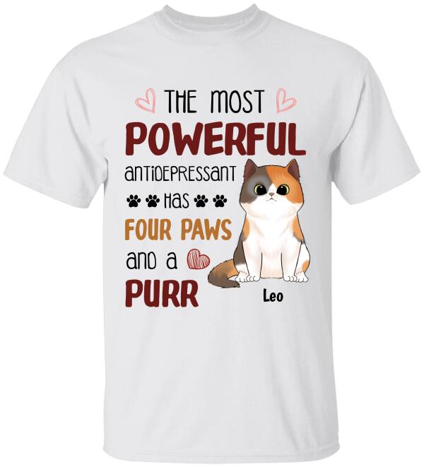 The Most Powerful Antidepressant Has Four Paws And A Purr Personalized T-Shirt