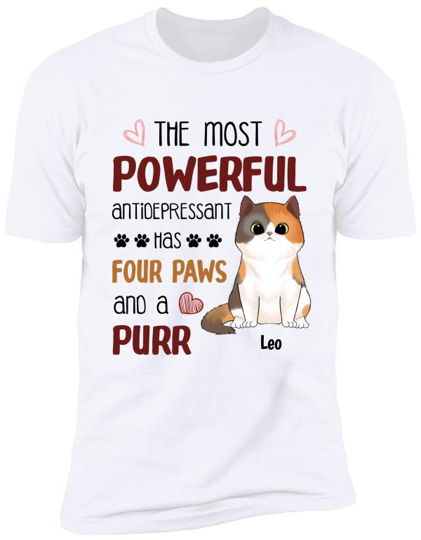 The Most Powerful Antidepressant Has Four Paws And A Purr Personalized T-Shirt