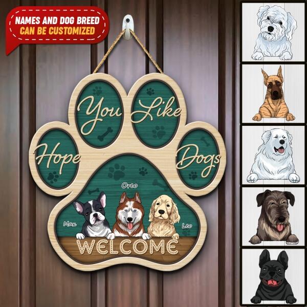 Welcome Hope You Like Dog Hair, Personalized Door Sign Custom Shaped