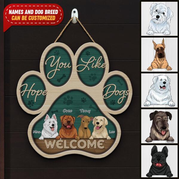 Welcome Hope You Like Dog Hair, Personalized Door Sign Custom Shaped