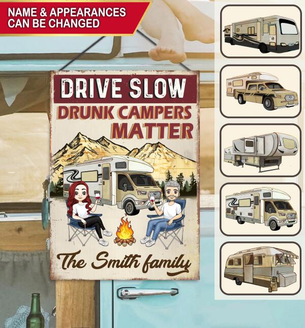 Drive Slow, Drunk Campers Matter Personalized Metal Sign For Camping Lovers