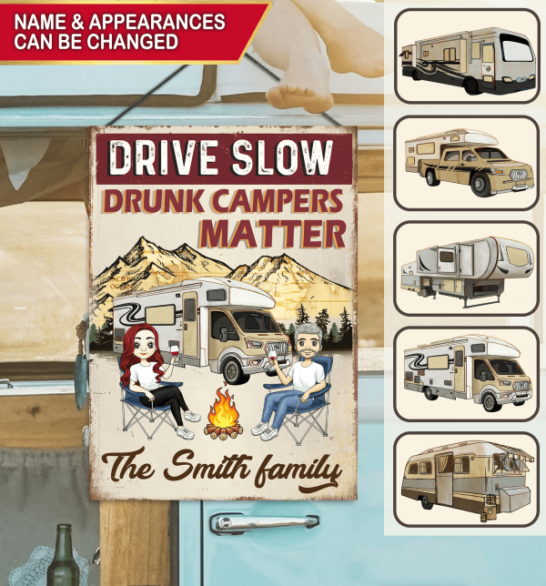 Drive Slow, Drunk Campers Matter Personalized Metal Sign For Camping Lovers