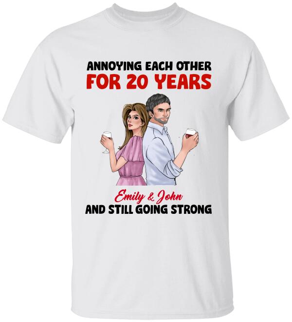 Annoying Each Other And Still Going Strong, Personalized Custom T-shirt