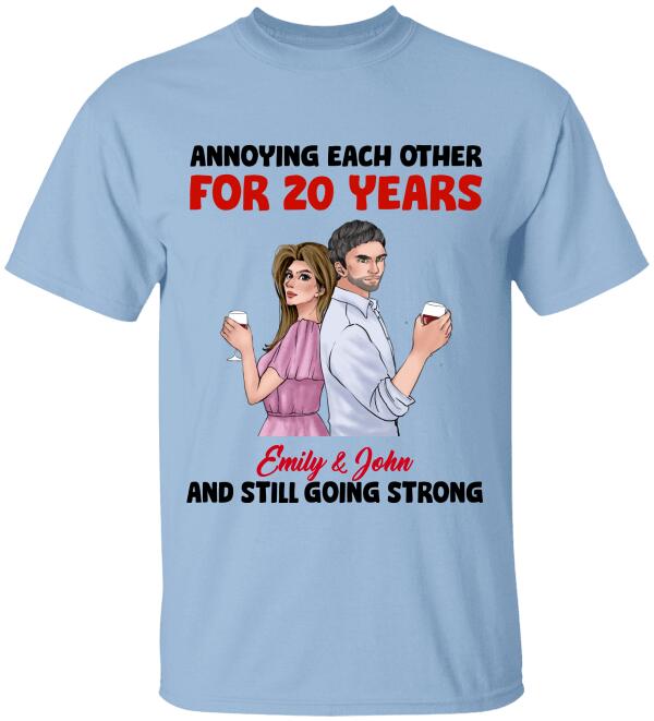 Annoying Each Other And Still Going Strong, Personalized Custom T-shirt
