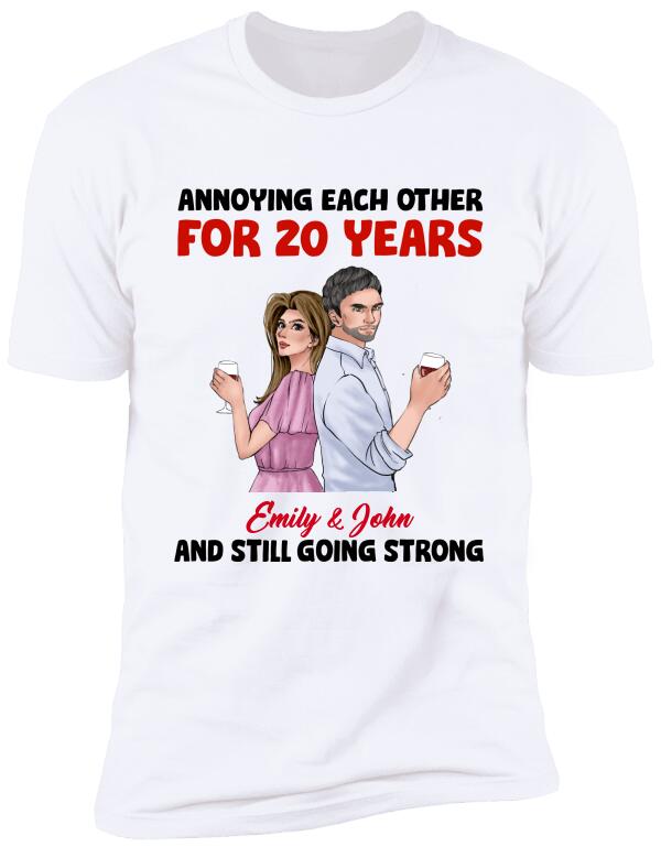 Annoying Each Other And Still Going Strong, Personalized Custom T-shirt
